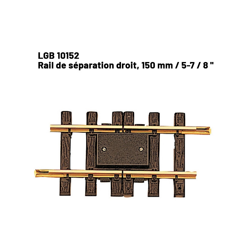 Rail de séparation droit 150 mm train de jardin -G-1/22.5-LGB 10152