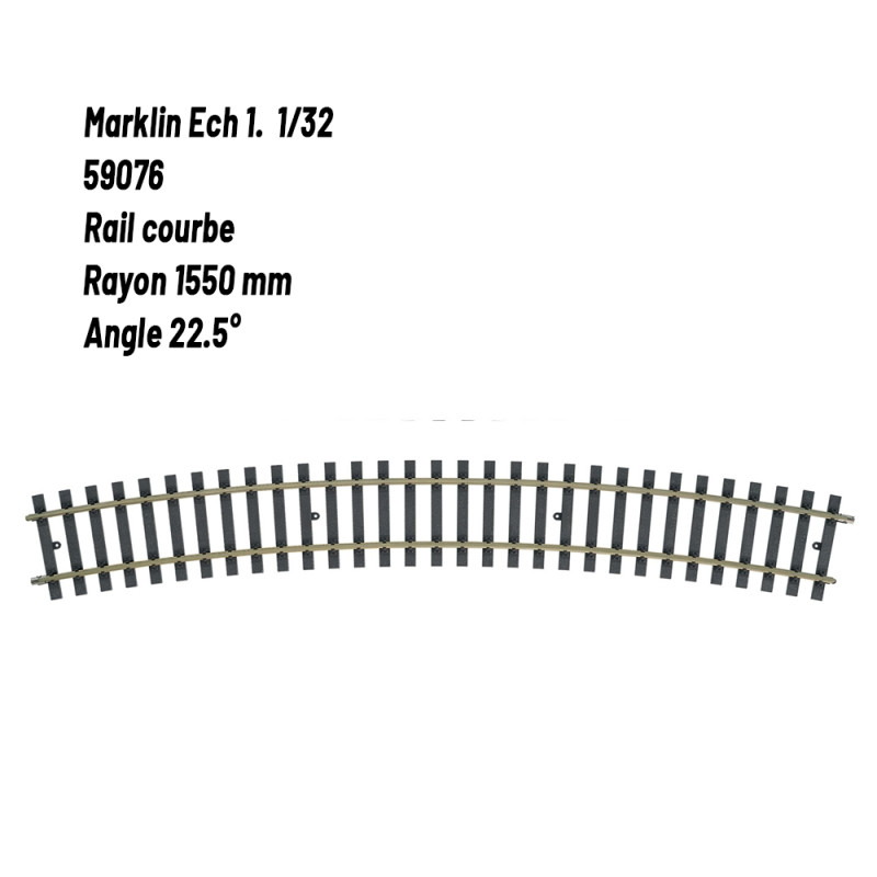 Rail courbe Rad. 1550 mm 22.5°-1 1/32-MARKLIN 59076