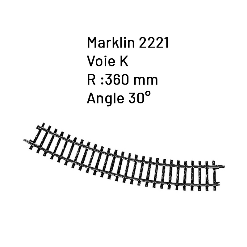 Rail courbe R 360 mm / 30° Voie K- HO 1/87 - MARKLIN 2221