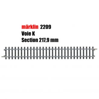 Rail droite 217,9 mm Voie K- HO 1/87 - MARKLIN 2200