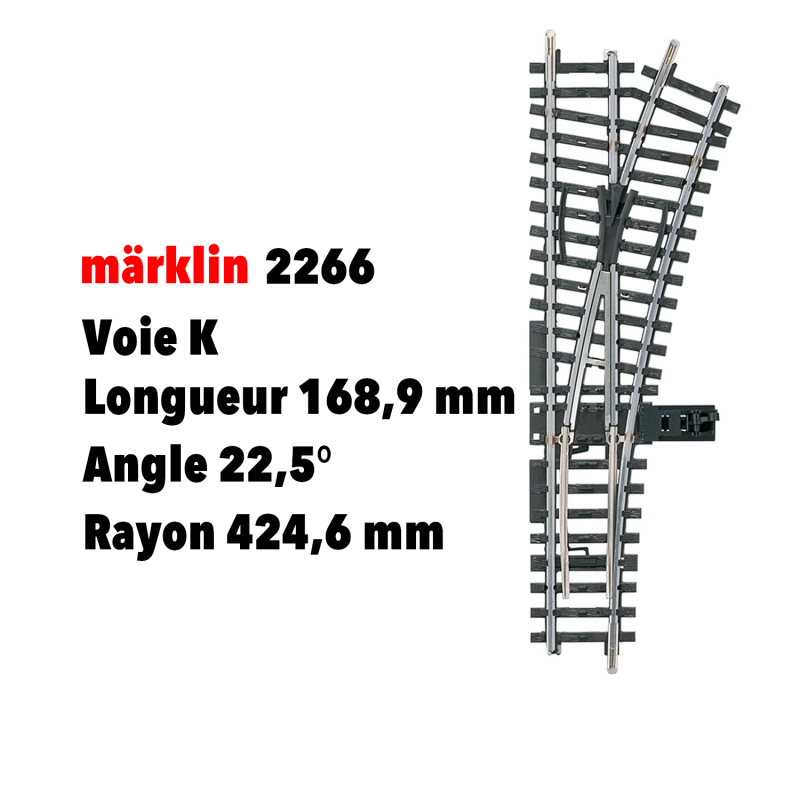 Aiguillage à droite voie K 168,9 mm / rayon 424,6 mm 22,5° - MARKLIN 2266 - HO 1/87