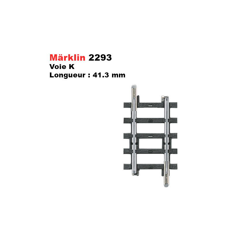 Rail droit, voie K, 41.3 mm - MARKLIN 2293 - HO 1/87