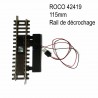 Rail de dételage électrique 115mm code 83 -HO-1/87-ROCO 42419