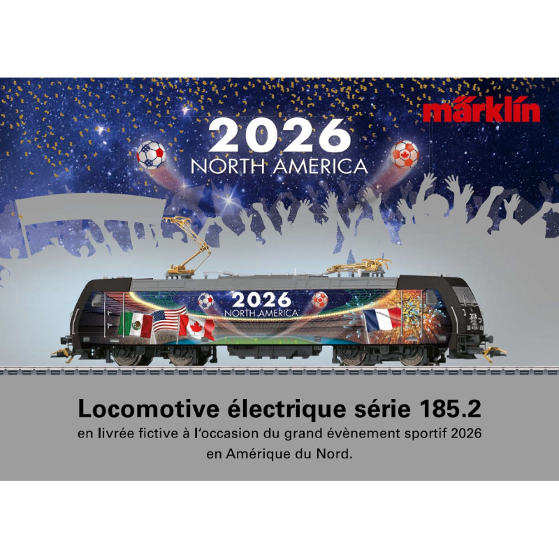 Locomotive électrique 185.2 "livrée coupe du monde 2026",  Ep VI, digital son - MARKLIN 36269 - HO 1/87