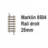 Rail droit 25mm-Z 1/220-MARKLIN 8504
