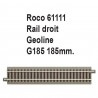 Rail droit geoline G185 185mm-HO 1/87-ROCO 61111