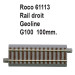 Rail droit geoline G100 100mm-HO-1/87-ROCO 61113