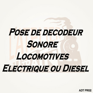 Pose décodeur sonore sur Loco Neuve Electrique ou Diesel pré-équipée-HO 1/87-ADT PR02